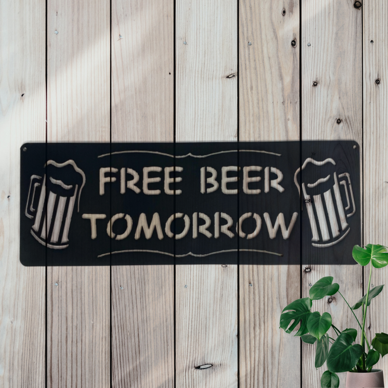 Free Beer Tomorrow Metal Sign