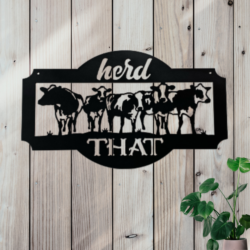 Herd That Metal Cow Sign