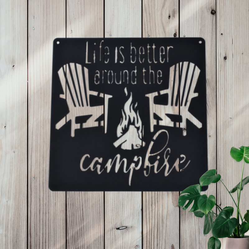 Life is Better Around the Campfire Metal Sign